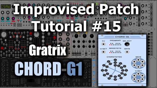 Improvised Patch Tutorial #15 - Gratrix Chord-G1 | Patchstorage