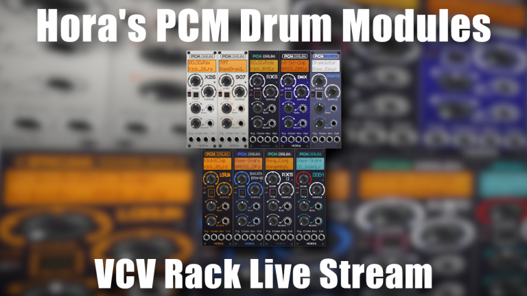 All About Hora's PCM Drum Modules - VCV Rack Live Stream | Patchstorage