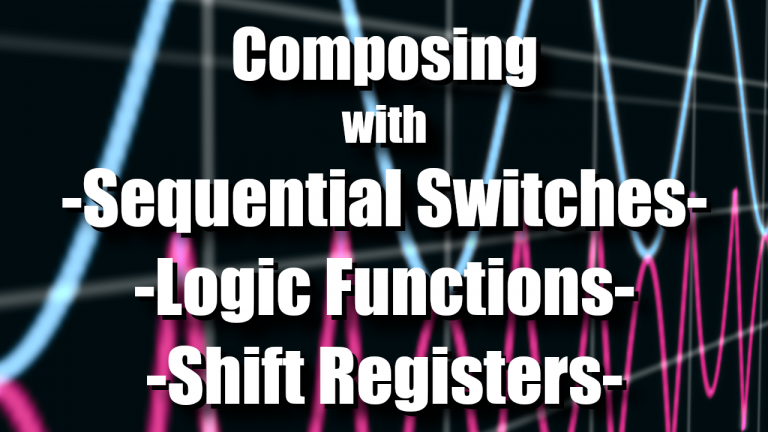 Composing with Sequential Switches, Logic Functions, and Shift ...