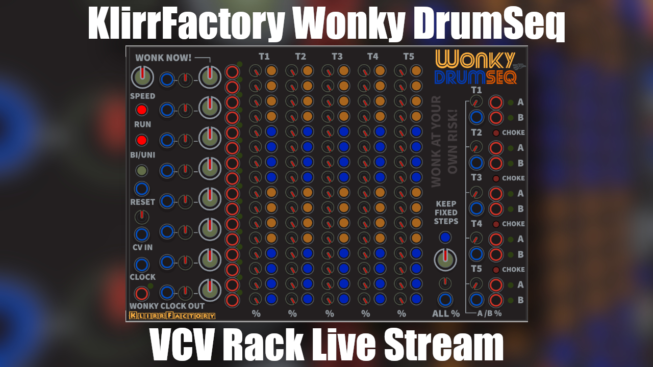 VCV Rack Live Stream - KlirrFactory Wonky DrumSeq | Patchstorage