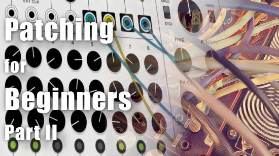 Beginner's Patches II - Oscillators and Modulation | Patchstorage