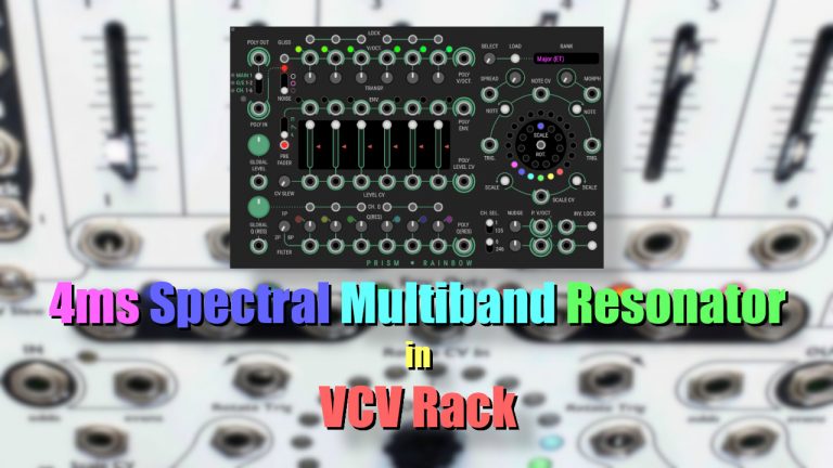 Rainbow from Prism (4MS SMR) - VCV Rack Tutorial | Patchstorage