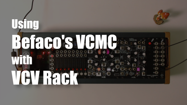 Using Befaco's VCMC with VCV Rack | Patchstorage