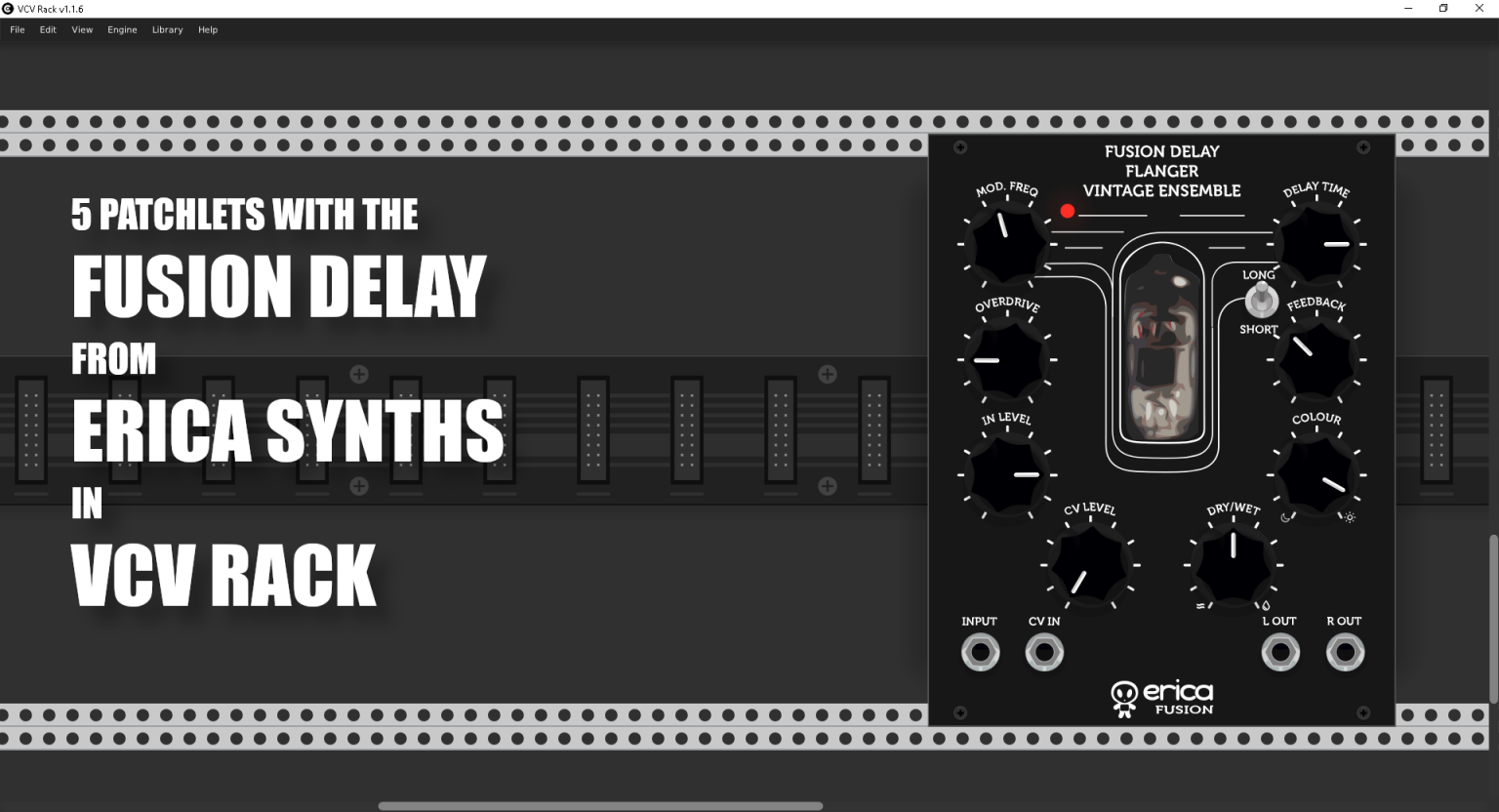 5 Patchlets with the Fusion Delay from Erica Synths in VCV Rack ...